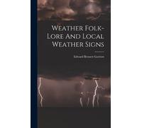 Edward Bennett Garrio Weather Folk-lore And Local Weather Sig (Copertina rigida)