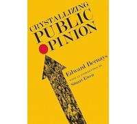 Edward Bernays Crystallizing Public Opinion (Tascabile)