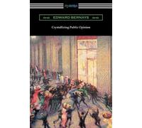 Edward Bernays Crystallizing Public Opinion (Tascabile)