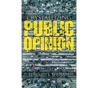 Edward Bernays Crystallizing Public Opinion (Tascabile)
