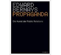 Edward Bernays Klaus Kocks Patric Propaganda: Die Kunst der Public R (Tascabile)