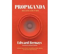 Edward Bernays Propaganda (Deluxe Edition) (Tascabile)