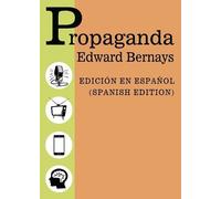 Edward Bernays Propaganda - Spanish Edition - Edicion Español (Tascabile)