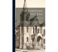 Edward Bickersteth The Christian Student (Copertina rigida)