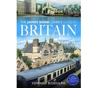 Edward Biddulph The James Bond Lover's Guide to Britain (Tascabile)