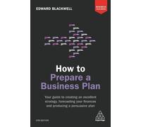 Edward Blackwell How to Prepare a Business Plan (Tascabile) Business Success