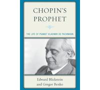 Edward Blickstein Gregor Benko Chopin's Prophet (Tascabile)
