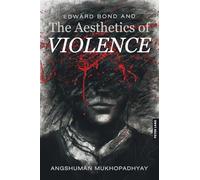 Edward Bond and the Aesthetics of Violence