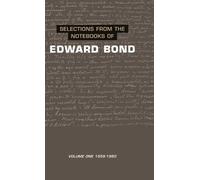 Edward Bond Selections from the Notebooks Of Edward Bond (Copertina rigida)