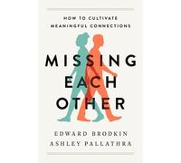 Edward Brodkin Ashley Pallathra Missing Each Other (Copertina rigida)