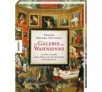 Edward Brooke-H Die Galerie des Wahnsinns: Sonderbare Gemälde (Copertina rigida)