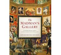 Edward Brooke-Hitching Madman's Gallery (Copertina rigida)