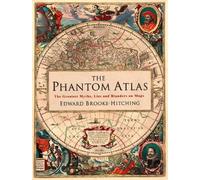 Edward Brooke-Hitching The Phantom Atlas (Copertina rigida)