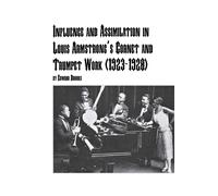 Edward Brooks Influence and Assimilation in Louis Armstrong's Cornet (Tascabile)