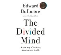 Edward Bullmore The Divided Mind (Copertina rigida)
