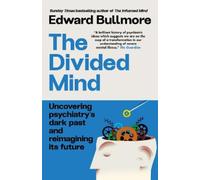 Edward Bullmore The Divided Mind (Tascabile) (PRESALE 02/07/2026)