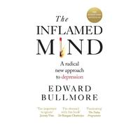 Edward Bullmore The Inflamed Mind (Tascabile)