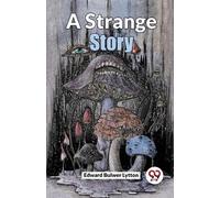 Edward Bulwer Lytton A Strange Story (Tascabile)
