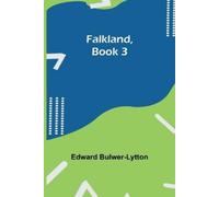 Edward Bulwer-Lytton Falkland, Book 3. (Tascabile)