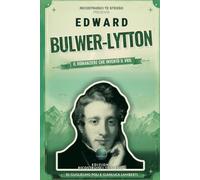 Edward Bulwer-Lytton: Il romanziere che inventò il Vril