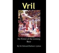 Edward Bulwer Lytton Lytto Vril, the Power of the Coming Rac (Copertina rigida)