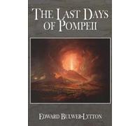 Edward Bulwer Lytton Lytton The Last Days of Pompeii (Tascabile)