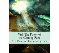 Edward Bulwer Lytton Lytton Vril, The Power of the Coming Race (Tascabile)