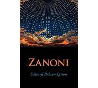 Edward Bulwer Lytton Lytton Zanoni, Large-Print Edition (Tascabile)