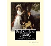 Edward Bulwer Lytton Paul Clifford (1830). By (Tascabile)