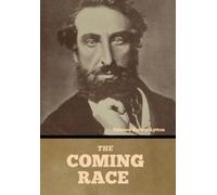 Edward Bulwer-Lytton The Coming Race (Copertina rigida)