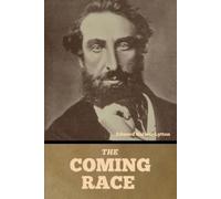Edward Bulwer-Lytton The Coming Race (Tascabile)