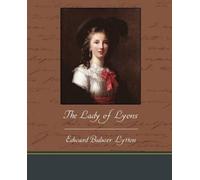Edward Bulwer Lytton The Lady of Lyons (Tascabile)