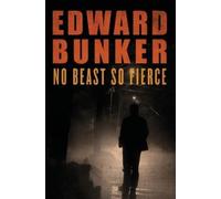 Edward Bunker Bunker Edward No Beast So Fierce (Tascabile)