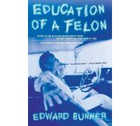 Edward Bunker Education of a Felon (Tascabile)