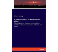 Edward Bunting A general collection of the ancient Irish music (Tascabile)