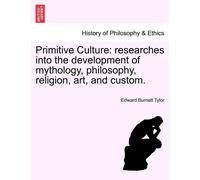 Edward Burnett Tylor Primitive Culture (Tascabile)