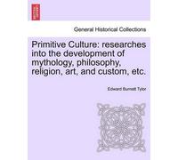 Edward Burnett Tylor Primitive Culture (Tascabile)