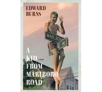 Edward Burns A Kid From Marlboro Road (Copertina rigida)