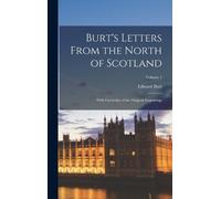 Edward Burt Burt's Letters From the North of Scotland; With F (Copertina rigida)
