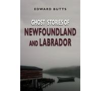 Edward Butts Ghost Stories of Newfoundland and Labrador (Tascabile)