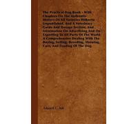 Edward C. Ash The Practical Dog Book - With Chapters On The A (Copertina rigida)
