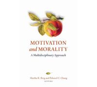 Edward C. Chang Motivation and Morality (Tascabile)