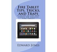 Edward C Jones Fire Tablet Tips, Tricks, and Traps (Tascabile)
