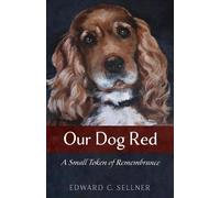 Edward C Sellner Our Dog Red (Copertina rigida)
