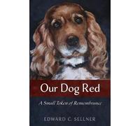 Edward C Sellner Our Dog Red (Tascabile)