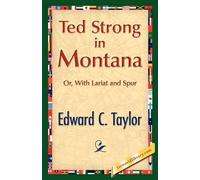 Edward C Taylor Ted Strong in Montana (Tascabile)