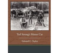 Edward C Taylor Ted Strong's Motor Car (Tascabile)