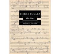 Edward Campbell Pierre Boulez Studies (Tascabile) Cambridge Composer Studies
