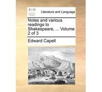 Edward Capell Notes and various readings to Shakespeare, ... Volume (Tascabile)