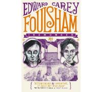 Edward Carey Foulsham (Iremonger 2) (Tascabile) Iremonger Trilogy
